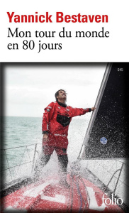 Mon tour du monde en 80 jours - Bestaven Yannick ; Loizeau Eric