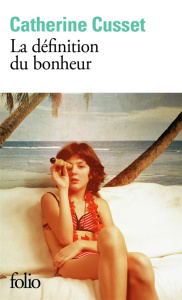 La définition du bonheur - Cusset Catherine