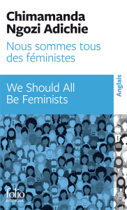 Nous sommes tous des féministes. Edition bilingue français-anglais - Ngozi Adichie Chimamanda ; Schneiter Sylvie