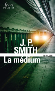 La médium - Smith J. P. ; Lalechère Karine