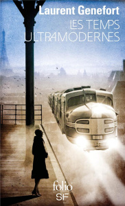 Les temps ultramodernes - Genefort Laurent