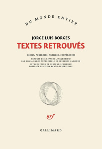 Textes retrouvés - Borges Jorge Luis ; Camenen Gersende ; Baron Super