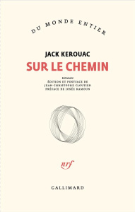 Sur le chemin - Kerouac Jack ; Cloutier Jean-Christophe ; Kamoun J