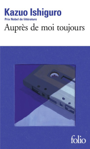 Auprès de moi toujours - Ishiguro Kazuo