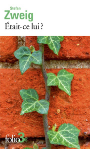 Etait-ce lui ? Précédé de Un homme qu'on n'oublie pas - Zweig Stefan ; Bernardi Laure ; Kalinowski Isabell