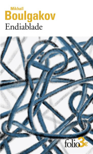 Endiablade ou Comment des jumeaux causèrent la mort d'un chef de bureau - Mikhail Boulgakov ; Françoise Flamant