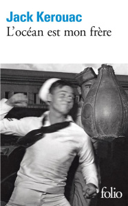 L'océan est mon frère - Kerouac Jack ; Guglielmina Pierre