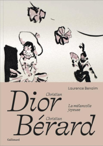 Christian Dior - Christian Bérard - Benaïm Laurence