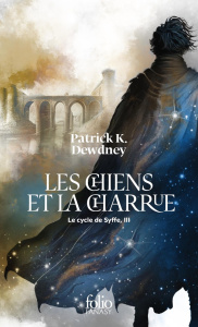 Le cycle de Syffe Tome 3 : Les chiens et la charrue - Dewdney Patrick K.