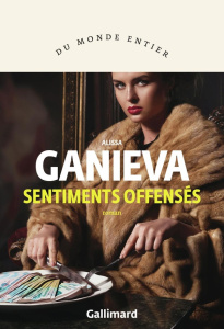 Sentiments offensés - Ganieva Alissa ; Foulon Laurence