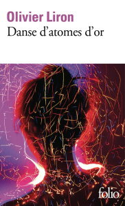 Danse d'atomes d'or - Liron Olivier