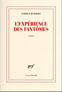 L'expérience des fantômes - Humbert Fabrice