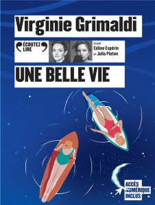 Une belle vie. 1 CD audio MP3 - Grimaldi Virginie ; Piaton Julia ; Espérin Céline