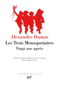 Les Trois Mousquetaires. Vingt ans après - Dumas Alexandre ; Sigaux Gilbert