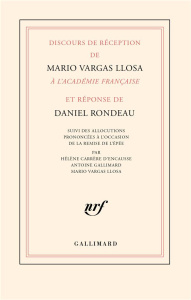 Discours de réception de Mario Vargas Llosa à l’Académie française et réponse de Daniel Rondeau. Sui - Mario Vargas llosa ; Daniel Rondeau