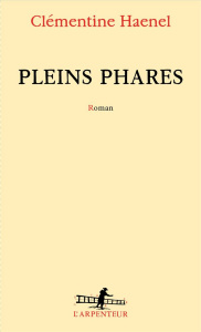 Pleins phares - Haenel Clémentine
