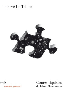 Contes liquides de Jaime Montestrela - Le Tellier Hervé ; Killoffer Patrice