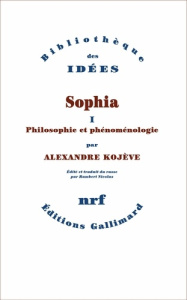 Sophia. Volume 1, Philosophie et phénoménologie - Kojève Alexandre ; Rambert Nicolas