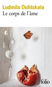 Le corps de l’âme - Oulitskaïa Ludmila
