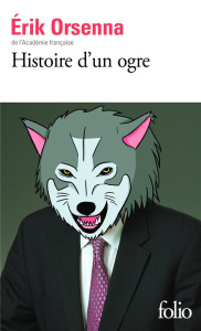 Histoire d'un ogre - Orsenna Erik