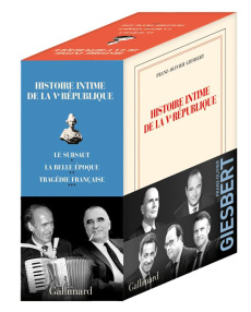 Histoire intime de la Ve République. Coffret trois volumes : Le sursaut ; La belle époque ; Tragédie - Giesbert Franz-Olivier