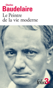Le Peintre de la vie moderne - Baudelaire Charles