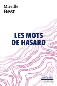 Les mots de hasard - Best Mireille ; Ernaux Annie ; Robichon Suzette