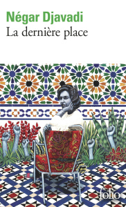 La dernière place - Djavadi Négar