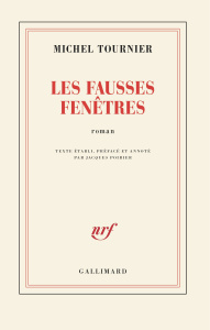 Les fausses fenêtres - Tournier Michel ; Poirier Jacques