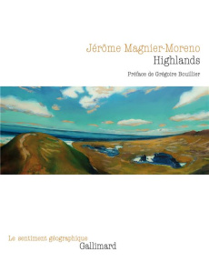 Highlands - Magnier-Moreno Jérôme ; Bouillier Grégoire