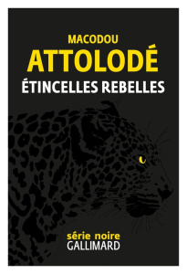 Etincelles rebelles - Attolodé Macodou