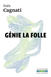 Génie la folle - Cagnati Inès