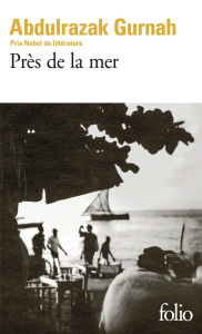 Près de la mer - Gurnah Abdulrazak ; Gleize Sylvette