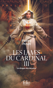 Les Lames du Cardinal Tome 3 : Le dragon des Arcanes - Pevel Pierre