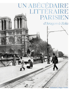 Un abécédaire littéraire parisien. D'Aragon à Zola - Mouret Jean-Noël ; Compagnon Antoine