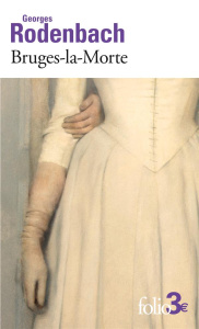 Bruges-la-Morte - Rodenbach Georges