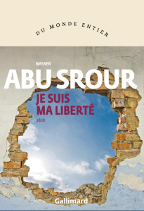 Je suis ma liberté - Abu Srour Nasser ; Dujols Stéphanie