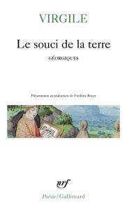 Le souci de la terre. (Georgiques) - VIRGILE