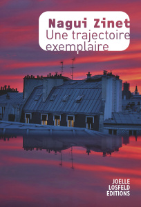 Une trajectoire exemplaire - Zinet Nagui