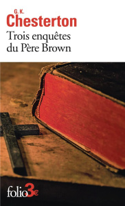 Trois enquêtes du Père Brown - Chesterton Gilbert-Keith ; André Yves