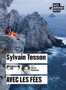 Avec les fées. 1 CD audio - Tesson Sylvain ; Hancisse Pierre