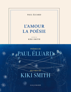 L'amour la poésie. Edition illustrée - Eluard Paul ; Smith Kiki