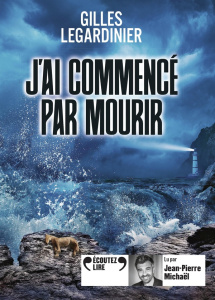 J'ai commencé par mourir. 1 CD audio MP3 - Legardinier Gilles ; Michaël Jean-Pierre