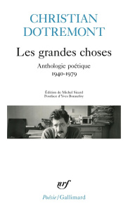 Les grandes choses. Anthologie poétique 1940-1979