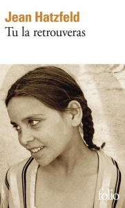 Tu la retrouveras - Hatzfeld Jean