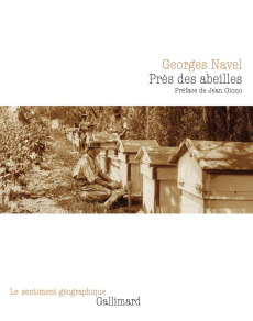 Près des abeilles - Navel Georges ; Giono Jean