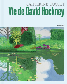 Vie de David Hockney. Edition illustrée - Cusset Catherine