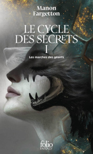 Le Cycle des secrets Tome 1 : Les marches des géants - Fargetton Manon