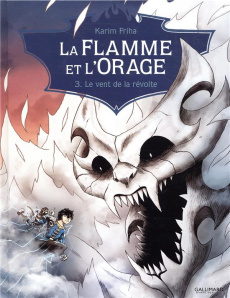 LA FLAMME ET L'ORAGE - VOL03 - LE VENT DE LA REVOLTE - FRIHA KARIM