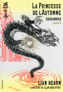 Shikanoko Tome 2 : La Princesse de l'Automne - Hearn Lian ; Giraudon Philippe